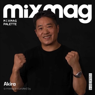 Mixmag China presents Akira: Palette 014 (DJ Mix)