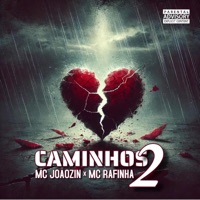 MC Joãozin - Caminhos 2 (feat. MC Rafinha) - Single - Jota Mig