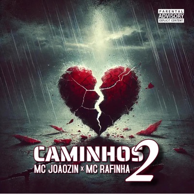 MC Joãozin - Caminhos 2 (feat. MC Rafinha) - Single