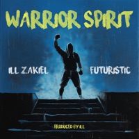 Warrior Spirit - Single - iLL ZakieL & FUTURISTIC