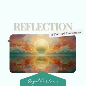 Reflection of Your Spiritual Essence