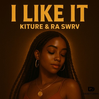 I Like It (feat. Kiture & Ra SwRv) - Single