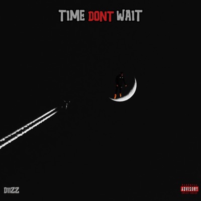 Time Dont Wait