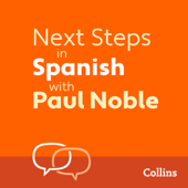 Next Steps in Spanish with Paul Noble for Intermediate Learners – Complete Course - Paul Noble Cover Art