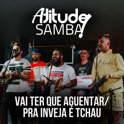 Vai Ter Que Aguentar / Pra Inveja É Tchau (Ao Vivo) - Single