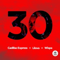 30 - Single - Cadillac Express, Lilova & Wispa