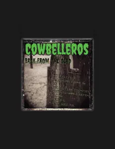 Poslechněte si interpreta Cowbelleros, sledujte hudební videa, přečtěte si životopis, podívejte se na data turné a další informace.