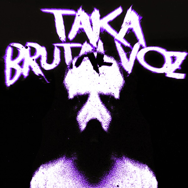 TAKA BRUTAL VOZ - Single
