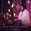 Mera Baid Guru Govinda - EP - Kirtan Studio & Bhai Jagjeet Singh Babiha