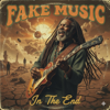 In The End (Special Version) - FAKE MUSIC new Single
