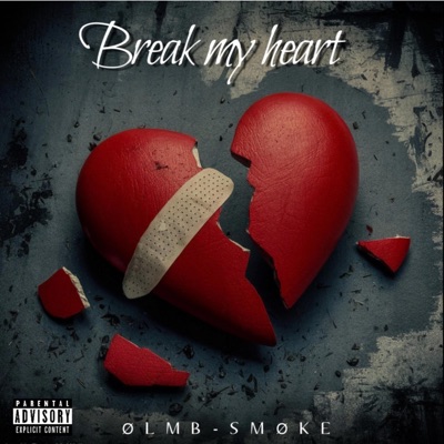 Break my heart - Single