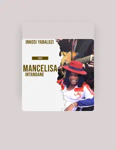 Poslechněte si interpreta Mancelisa intandane, sledujte hudební videa, přečtěte si životopis, podívejte se na data turné a další informace.