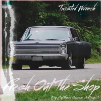 Fresh Out The Shop - Twisted Wrench