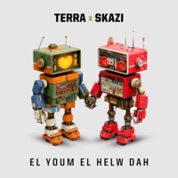 El Youm El Helw Dah - Single - Terra & Skazi