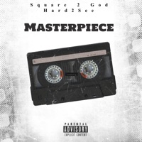 Masterpiece (feat. Hard2See) - Single - Square 2 God