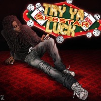 Try ya luck - Single - Sk8star