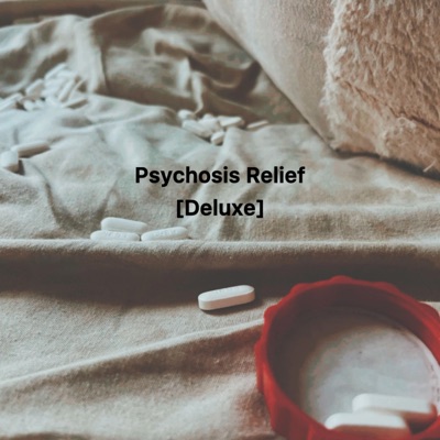 Pyschosis Relief Deluxe