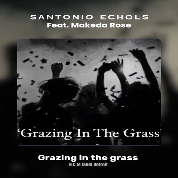 Grazing in the Grass (feat. Makeda Rose) - Single