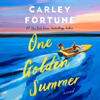 One Golden Summer (Unabridged) - Carley Fortune