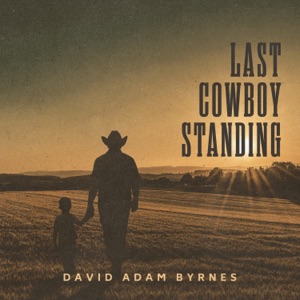 Last Cowboy Standing - Single