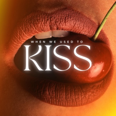When We Used To Kiss (feat. Jay-New, CFish & CompositionC) - Single