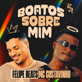 Boatos Sobre Mim Felipe Beats & MC Gustavinho