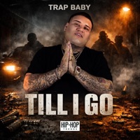 Till I Go - Single - Trap Baby