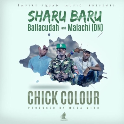 Chick colour (feat. Don G aka Ballacudah, Malachi DN & Empire squad) - Single
