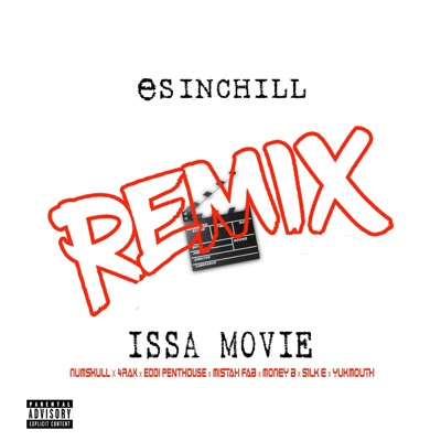 ISSA MOVIE (REMIX) (feat. Numskull, Mistah F.A.B., Eddi Penthouse, Money B, Silk E The Peoples Champ, 4 Rax & Yukmouth) - Single