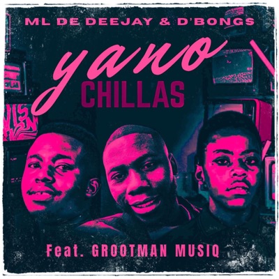 Yano Chillas (feat. Grootman Musiq) - Single