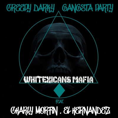Creepy Darky Gangsta Party (feat. Charly Morfin & el hernandez) - Single