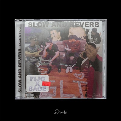 Sage X Fijg {Slowed & Reverb} [Slowed & Reverb]
