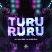 Turururu - Single - MC Fabinho da Osk & Dj Do Crime