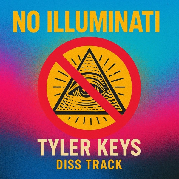 Tyler Keys No illuminati (Official Diss to the illuminati)