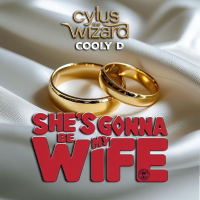 She's gonna be my wife (feat. Cooly D) - Single