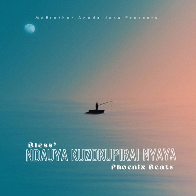 Ndauya kuzokupirai nyaya (feat. Phoenix Beats) - Single