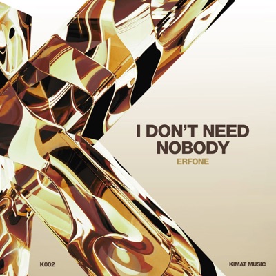 I Don't Need Nobody - Single