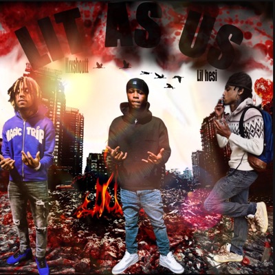 LIT AS US (feat. Krxshoutt & Lil hesi) - Single