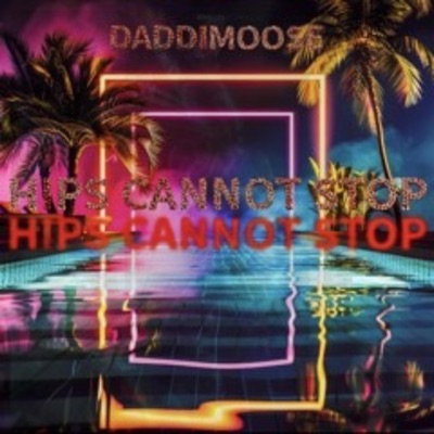 Hips Cannot Stop - Single