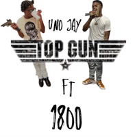 Top gun (feat. 1800) - Single - Uno Jay