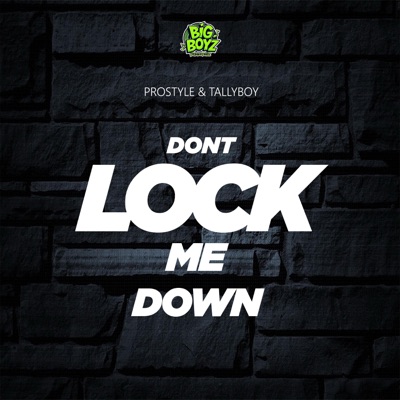 Dont Lock Me Down (feat. Tallyboy & Porta) - Single