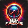 Clean Jai - Big Pressure