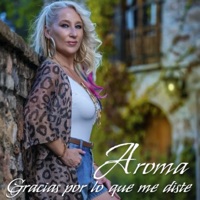 Gracias por Lo Que Me Diste - Single - Aroma