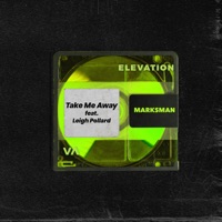 Take Me Away - Single - Marksman & Leigh Pollard