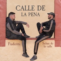 Calle de la Pena - Single - Fraderita & El Sebas de la Calle