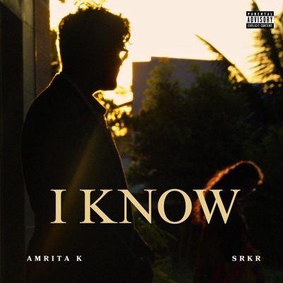 I Know (feat. Amrita K) - Single