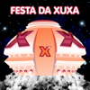 Xuxa - Festa da Xuxa artwork