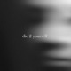 die 2 yourself Single