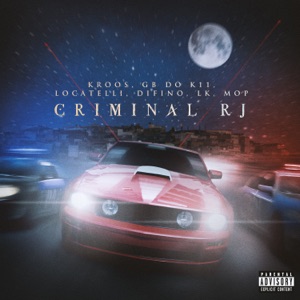 Criminal RJ (feat. DIFINO, LK & M.O.P.)