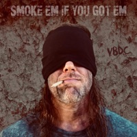 Smoke 'Em If You Got 'Em - Single - Venice Beach Dub Club